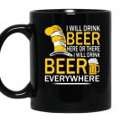 Hat cat sayings i will drink beer everywhere coffee Mug_Black