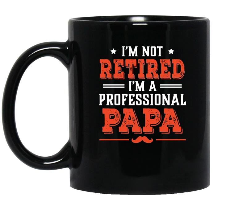 Im not retired im a professional papa coffee Mug_Black