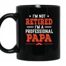 Im not retired im a professional papa coffee Mug_Black