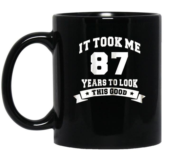 It took me 87 years to look this good birthday gifts coffee Mug_Black