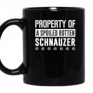 Property of a spoiled rotten schnauzer coffee Mug_Black