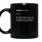 Rookie definition dictionary pullover coffee Mug_Black