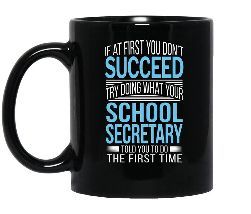 School secretary if at first you dont succeed funny coffee Mug_Black
