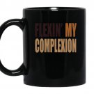 Womens flexin my complexion coffee Mug_Black