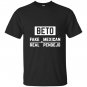 Beto fake mexican real pendejo T-shirt