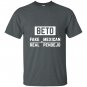 Beto fake mexican real pendejo T-shirt