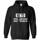 Beto fake mexican real pendejo Hoodie