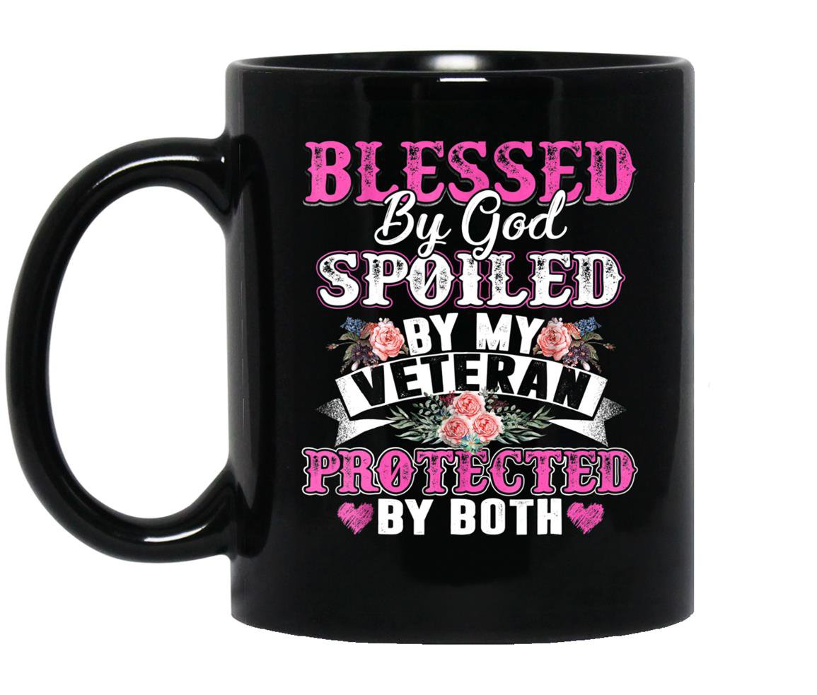 Blessed by god spoiled by my veteran protected by both Mug Black