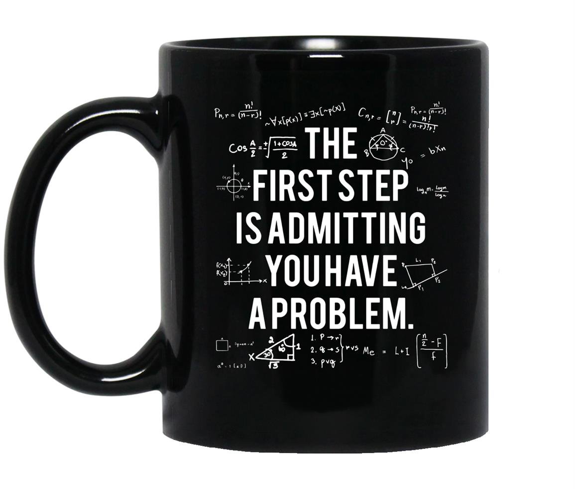 First step is admitting you have a problem Mug Black