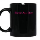 Frose all day frozen rose slushy Mug Black