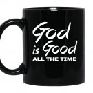God is good all the time Mug Black