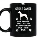 Great danes for people too lazy to bend over Mug Black