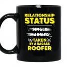 Im taken by a badass rooferroofers Mug Black