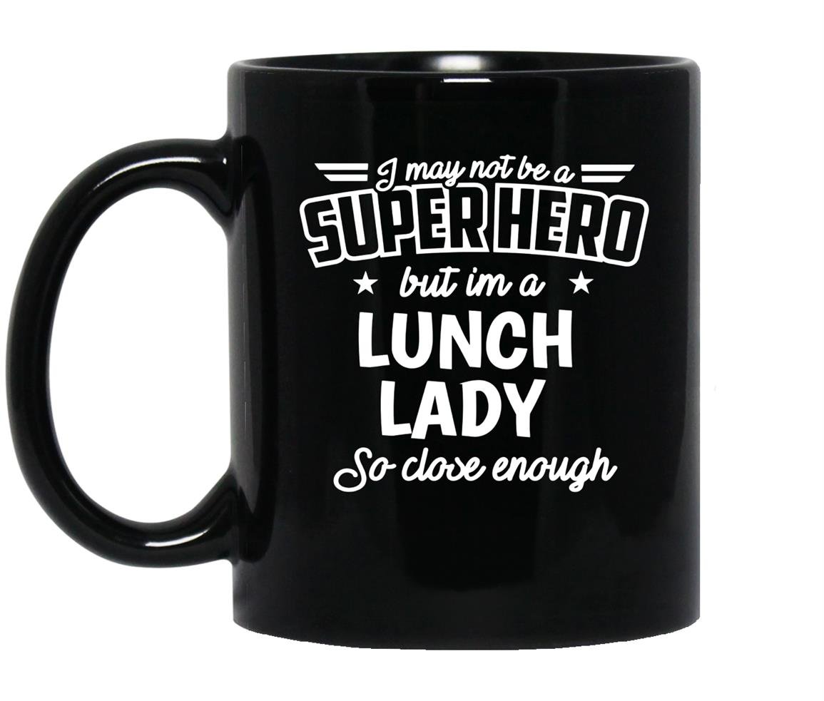 Lunch ladynot superhero funny lunch lady Mug Black