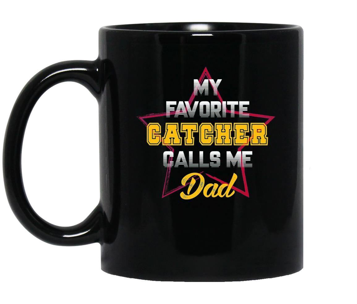 My favorite catcher calls me dadbaseball softball Mug Black