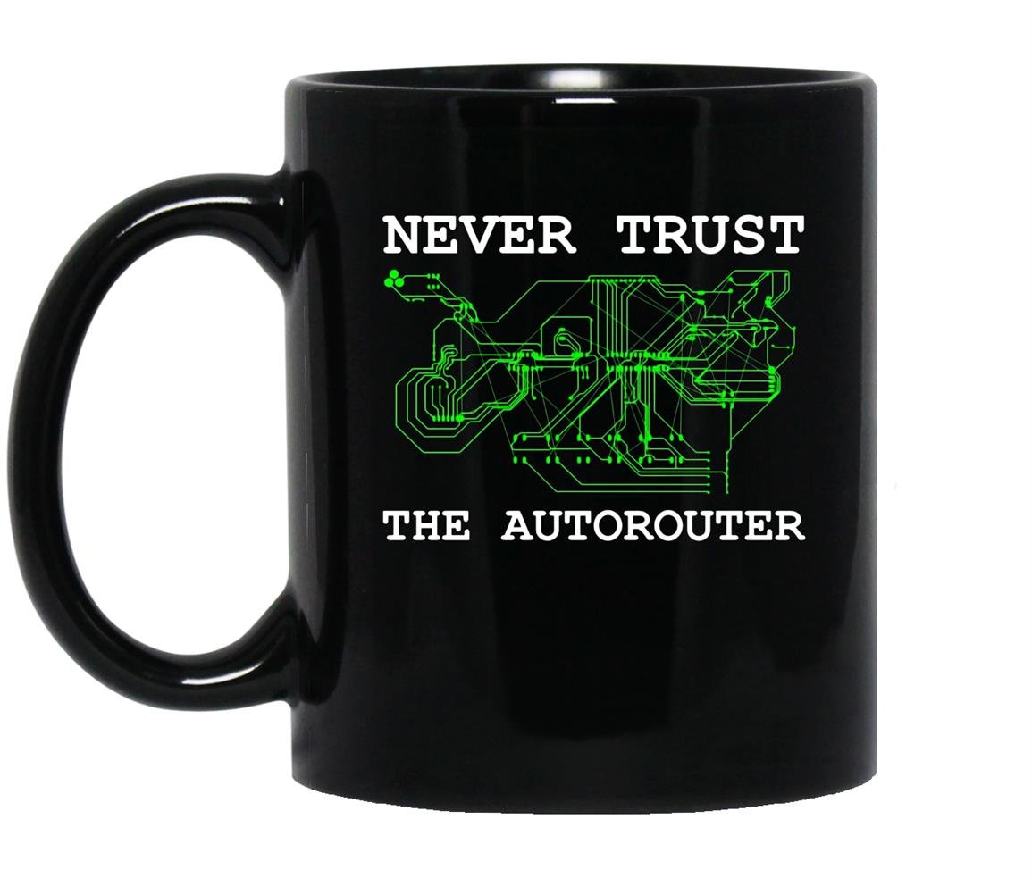Never trust the autorouter special engineer Mug Black