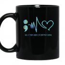 No story should end too soon suicide prevention Mug Black