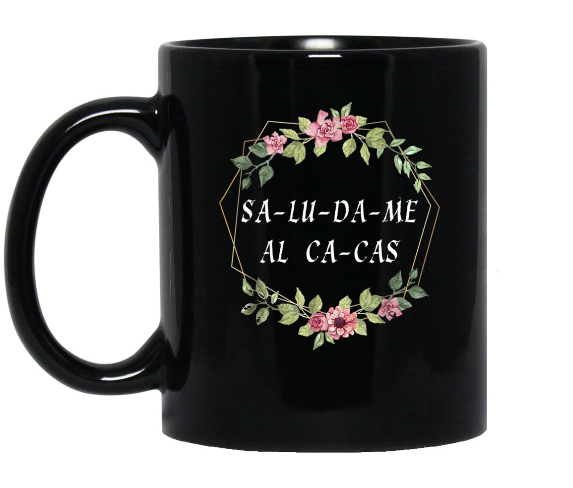 Saludame al cacas olvide cancelar el mariachi Mug Black