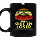 Vintage get in loser were doing butt stuff Mug Black