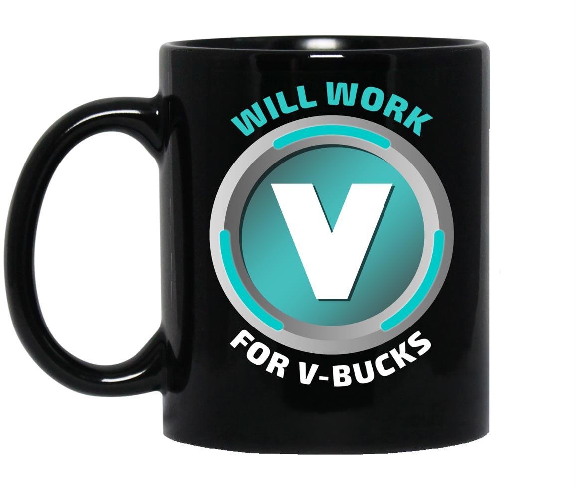 Will work for v bucks virtual currency funny gamer Mug Black
