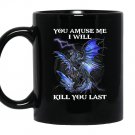 You amuse me dragonfor christmas gift Mug Black