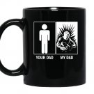 Your dad my dad funny gift for welders son daughter Mug Black
