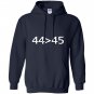 4445 the 44th president is greater than 45th Hoodie