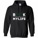 Book is my life reading lover Hoodie