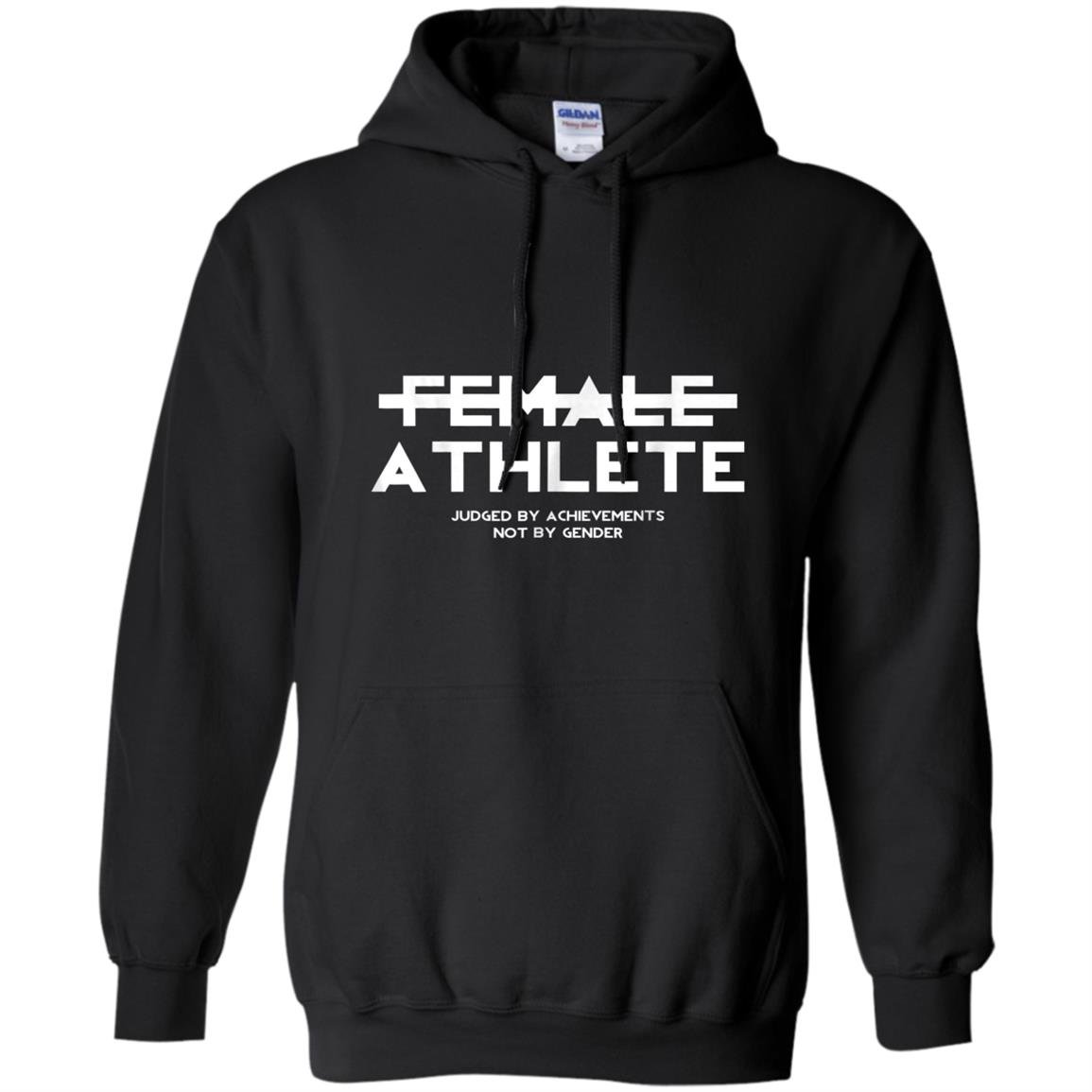 Female athlete judged by achievements not by gender Hoodie