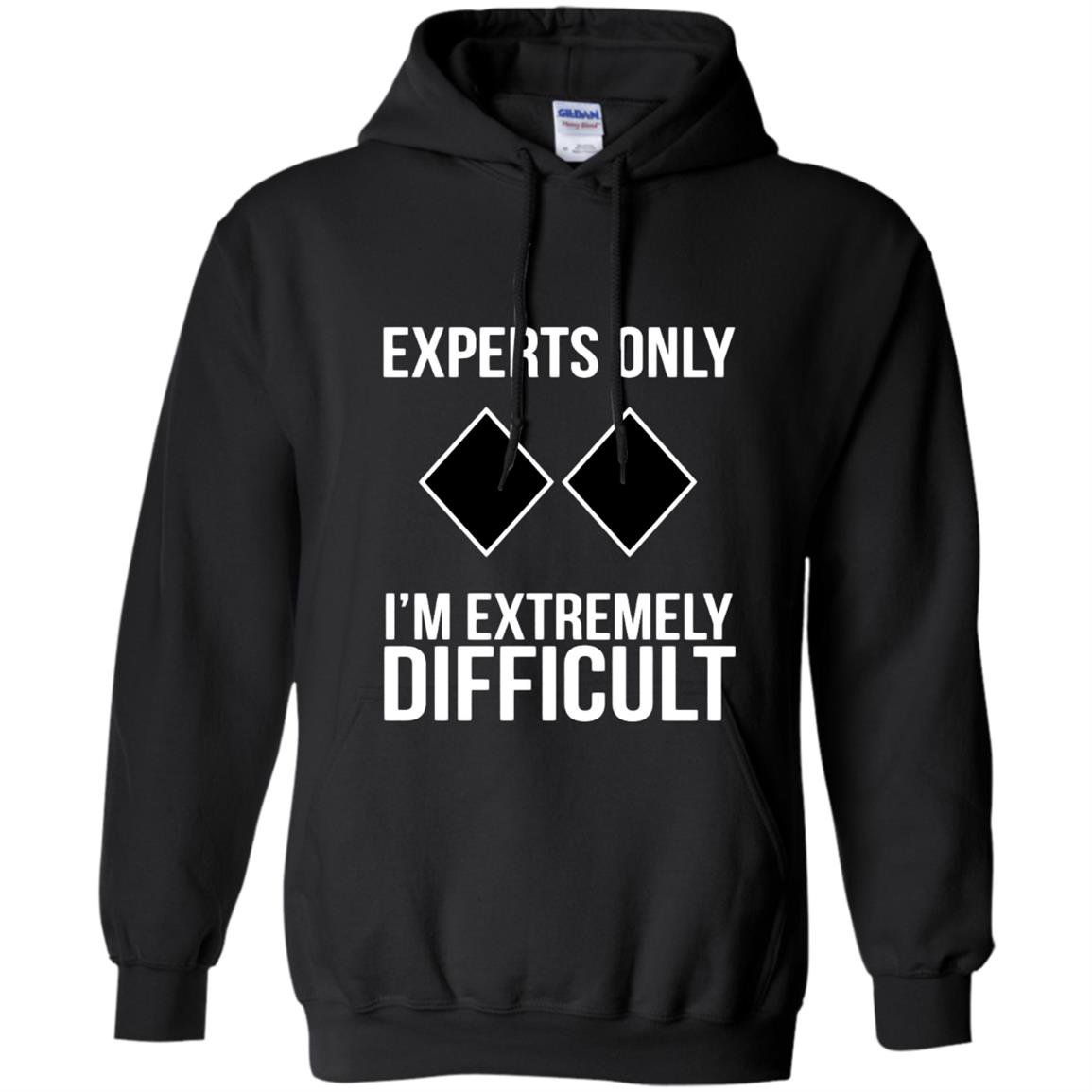 Funny ski snowboard hoodie sweat experts only Hoodie
