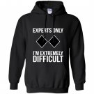 Funny ski snowboard hoodie sweat experts only Hoodie