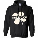 Get lucky patricks day Hoodie