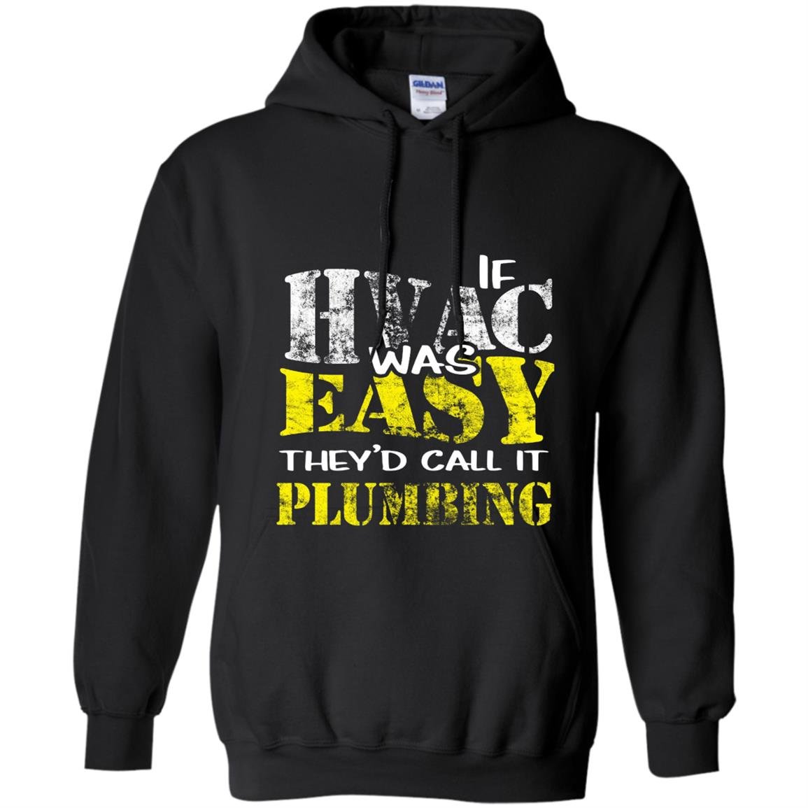 Hvac tech if hvac was easy call it plumbing Hoodie