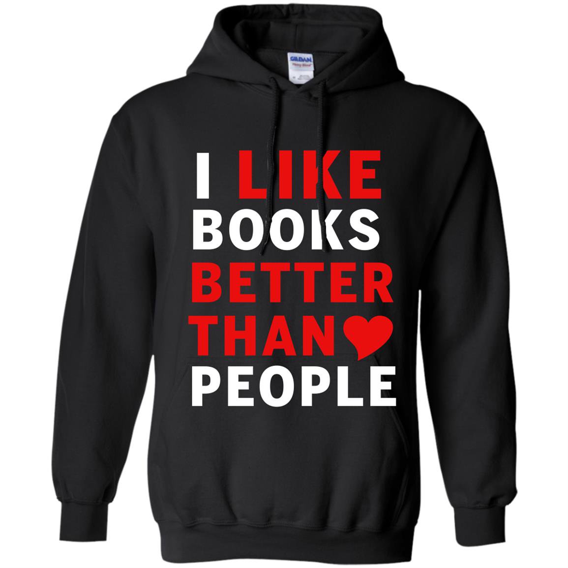 I like books better than people reading lover Hoodie