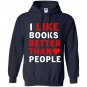 I like books better than people reading lover Hoodie