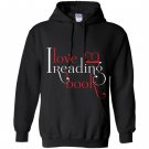 I love reading book reader Hoodie