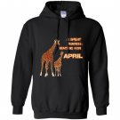 I spent march waiting for april the giraffe funny Hoodie