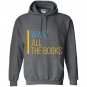 I want all the books reading lover Hoodie