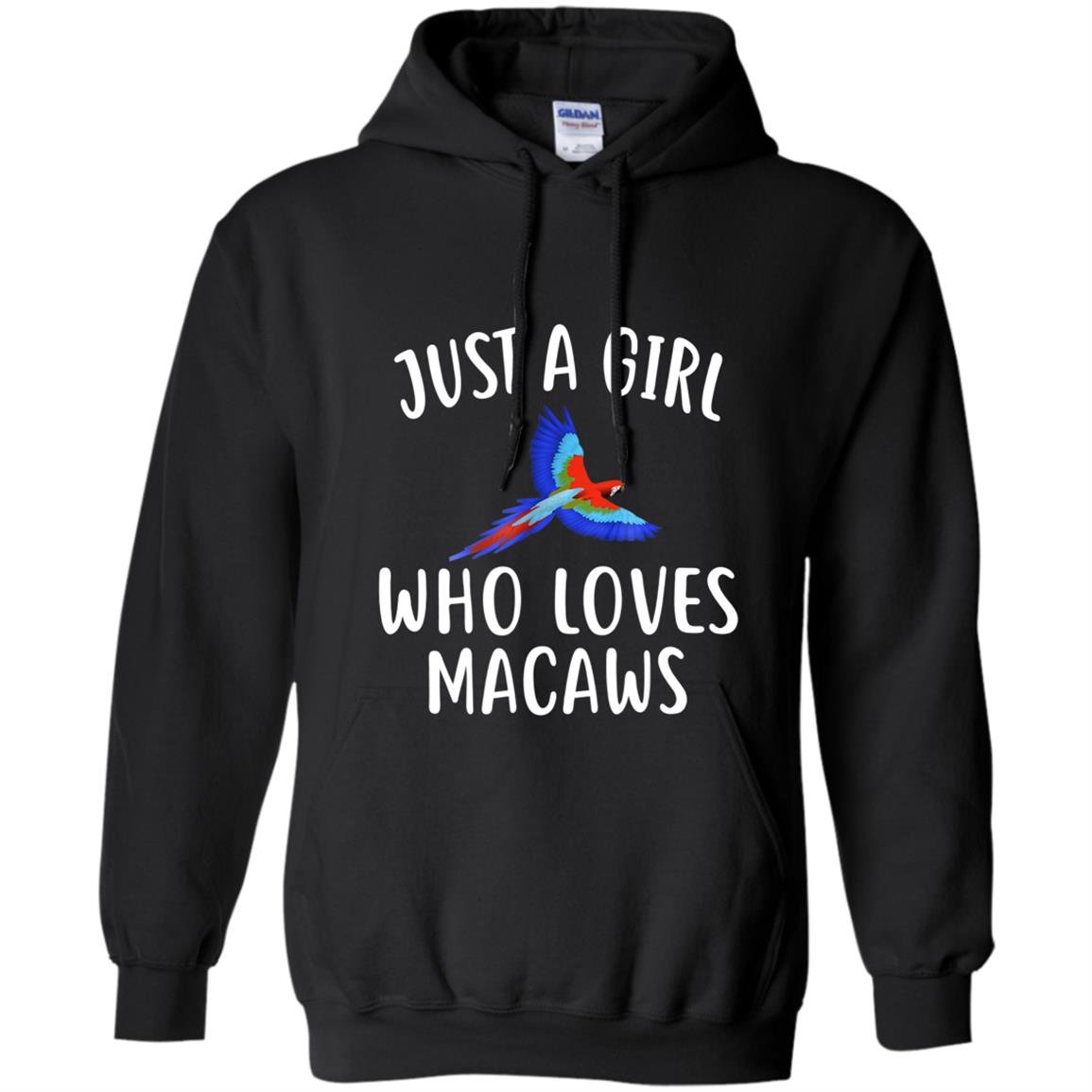 Just a girl who loves macaws funny macaw Hoodie