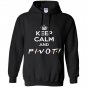 Keep calm and pivot funny gift for friends Hoodie