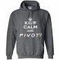 Keep calm and pivot funny gift for friends Hoodie