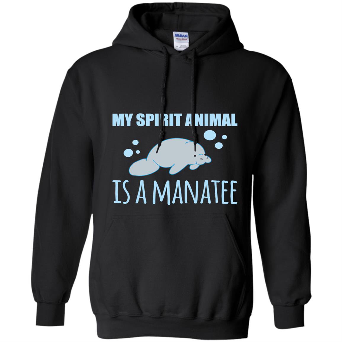 My spirit animal is a manatee lover gift Hoodie