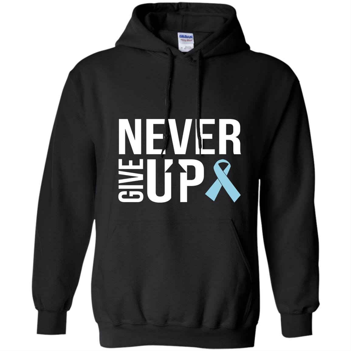 Never give up prostate cancer cancer awareness Hoodie