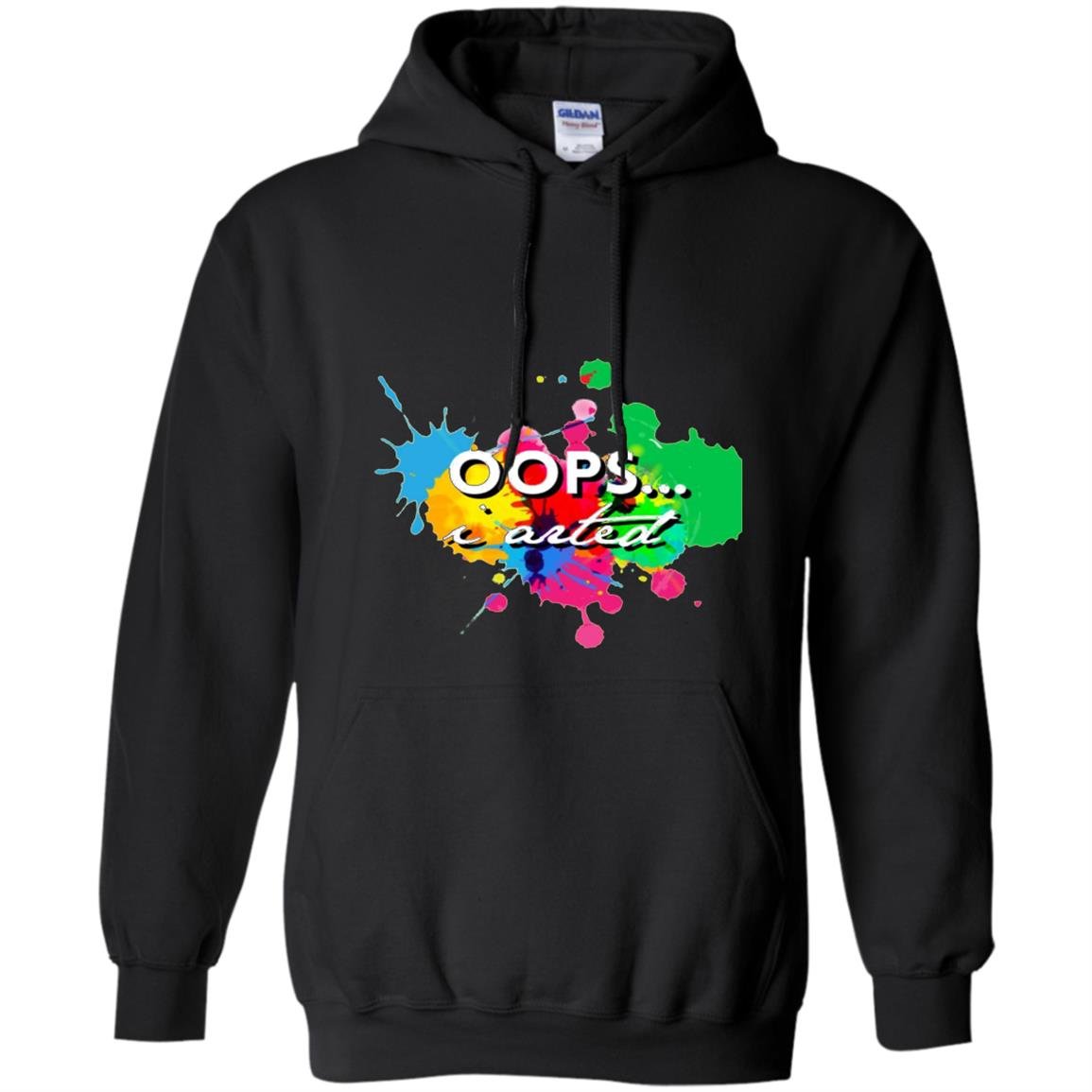 Oops i arted Hoodie