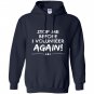 Stop me before i volunteer again pta dropout Hoodie