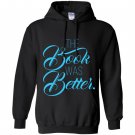 The book was better reading lover Hoodie