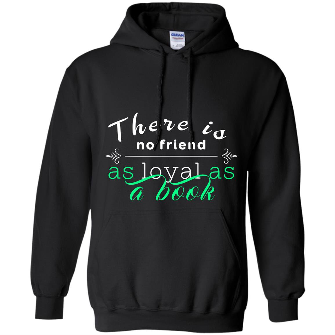 There is no friend as loyal as a book reading lover Hoodie