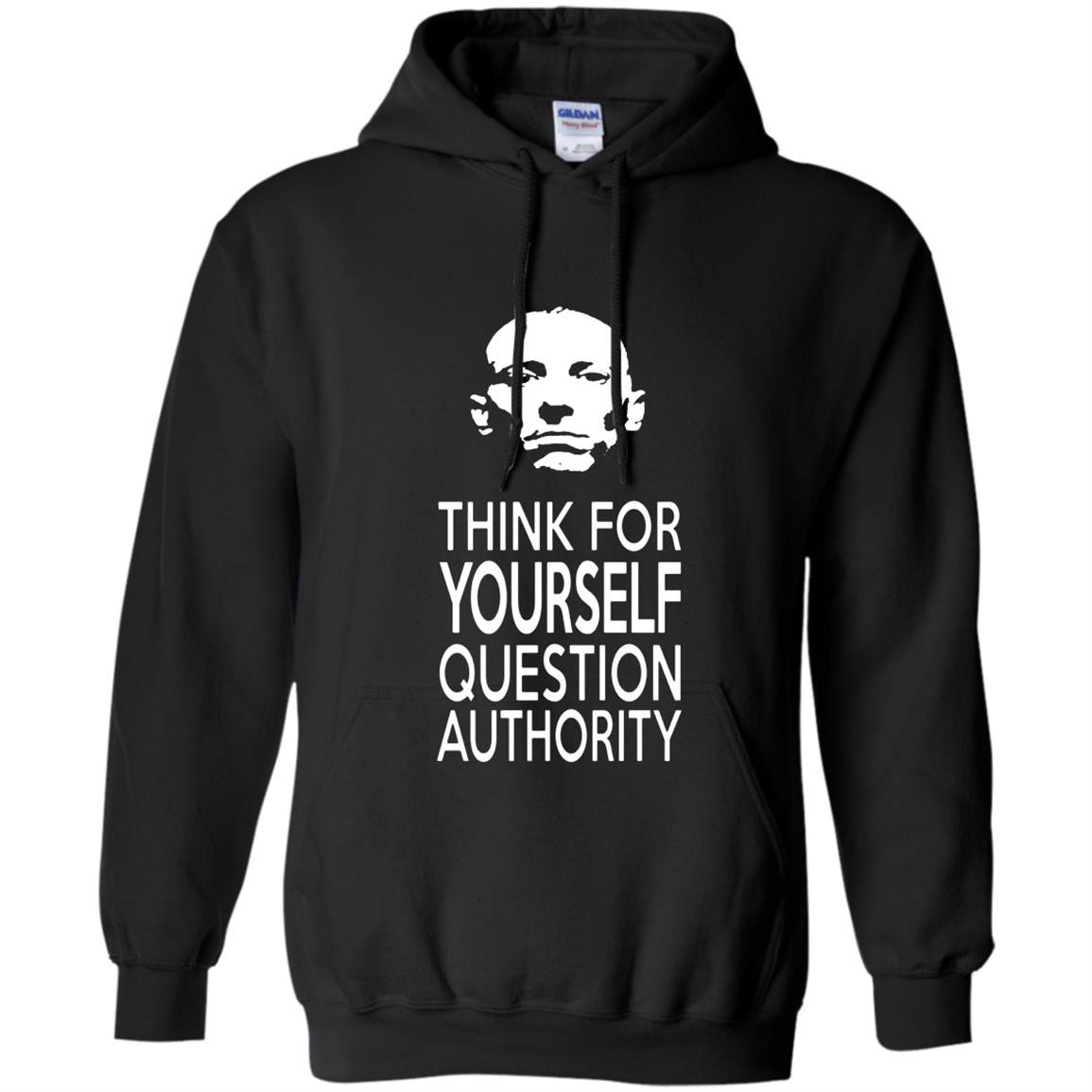 Think for yourself question authority Hoodie