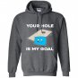 Your hole is my goal cornhole Hoodie