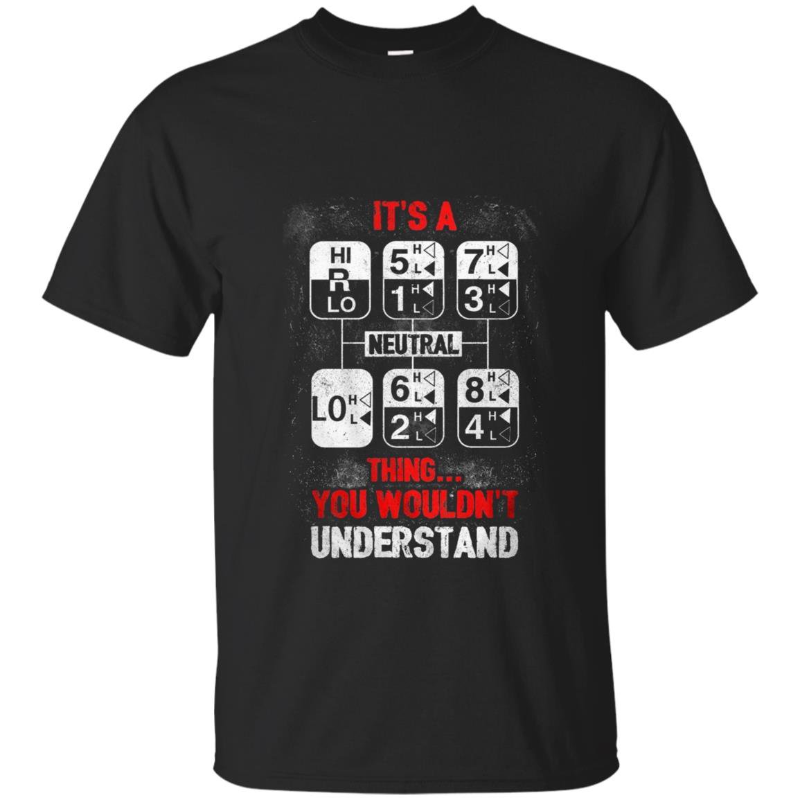 Driver trucker its a thing you wouldnt understand truck driver T-shirt